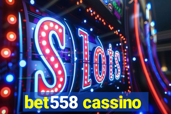 bet558 cassino